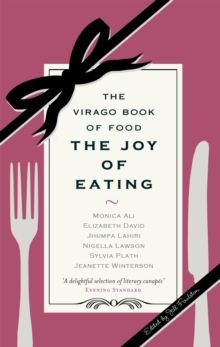 Image for The joy of eating  : the Virago book of food