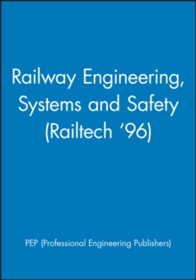 Railway Engineering, Systems and Safety (Railtech '96)
