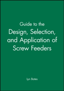 Guide to the Design, Selection, and Application of Screw Feeders