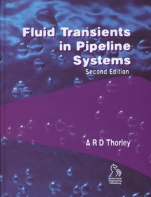 Image for Fluid transients in pipeline systems  : a guide to the control and suppression of fluid transients in liquids in closed conduits