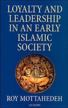 Image for Loyalty and leadership in an early Islamic society