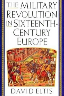 Image for The military revolution in sixteenth-century Europe