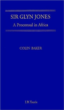 Image for Sir Glyn Jones  : a proconsul in Africa