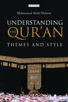 Image for Understanding the Qur'an  : themes and style