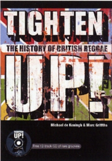 Image for Tighten up!  : the history of reggae in the UK