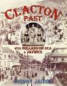 Clacton Past with Holland-on-Sea & Jaywick