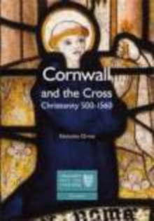 Image for Cornwall and the Cross : Christianity 500-1560