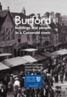 Burford: Buildings and People in a Cotswold Town