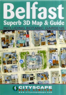 Image for Belfast Superb 3D Map & Guide Including Botanic Gardens