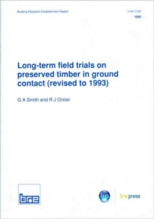 Long-Term Field Trials on Preserved Timber in Ground Contact (Revised to 1993)