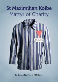 Image for Maximillian Kolbe - Martyr of Charity