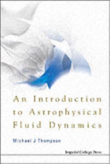 Introduction To Astrophysical Fluid Dynamics, An