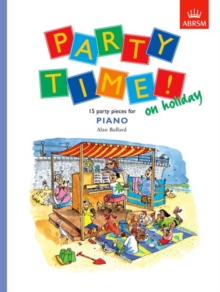 Image for Party Time! on holiday : 15 party pieces for piano
