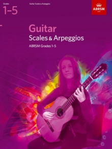 Image for Guitar Scales and Arpeggios, Grades 1-5