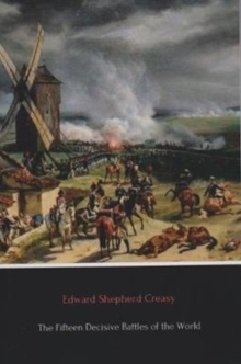 Fifteen Decisive Battles of the World