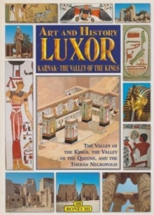 Image for Art and history of Luxor  : Karnak - the valley of the kings