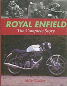 Royal Enfield – The Complete Story