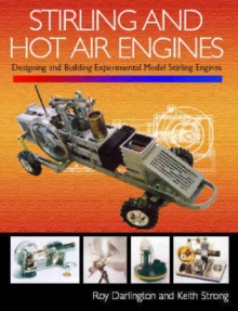 Image for Stirling and hot air engines  : designing and building experimental model Stirling engines