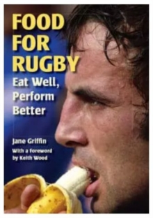 Food for Rugby: Eat Well, Perform Better