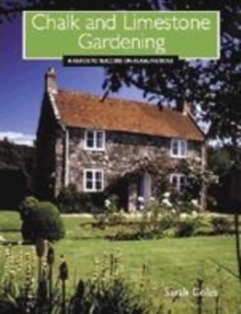 Image for Chalk and limestone gardening  : a guide to success on alkaline soils