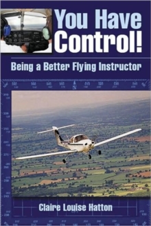 Image for You Have Control! Being a Better Flying Instructor