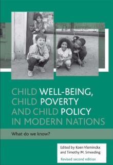 Child well-being, child poverty and child policy in modern nations