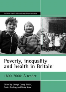 Image for Poverty, inequality and health in Britain, 1800-2000  : a reader