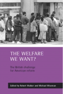 Image for The welfare we want?  : the British challenge for American reform