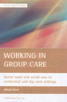 Working in group care: Social work and social care in residential and day care settings