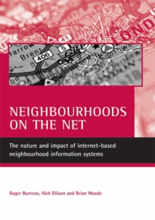 Image for Neighbourhoods on the net  : the nature and impact of Internet-based neighbourhood information systems