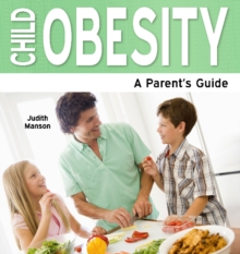 Image for Child Obesity : A Parent's Guide