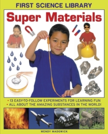 Image for Super materials  : 13 easy-to-follow experiments for learning fun
