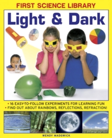 Image for Light & dark  : 16 easy-to-follow experiments for learning fun