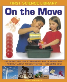 Image for On the move  : 15 easy-to-follow experiments for learning fun