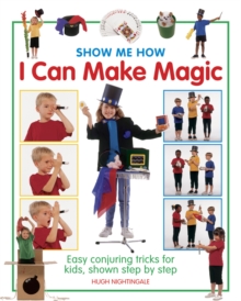 Image for Show Me How: I can Make Magic
