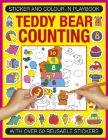 Sticker and Colour-in Playbook: Teddy Bear Counting: With Over 50 Reusable Stickers