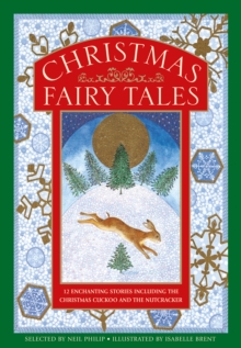 Christmas Fairy Tales: 12 enchanting stories including The Christmas Cuckoo and The Nutcracker