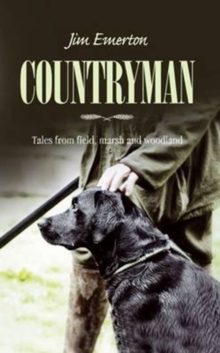 Image for Countryman  : tales from field, marsh and woodland
