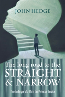 Image for The Long Road to the Straight and Narrow