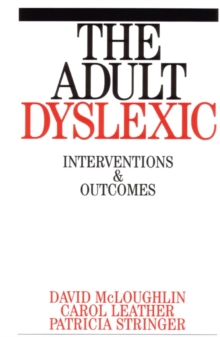 Image for The adult dyslexic  : interventions and outcomes