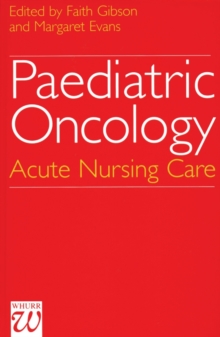 Image for Paediatric Oncology : Acute Nursing Care