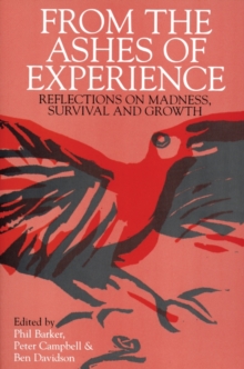 Image for From the Ashes of Experience : Reflections of Madness, Survival and Growth