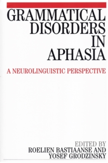 Image for Grammatical disorders in aphasia  : a neurolinguistic perspective