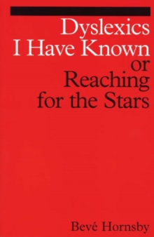 Image for Dyslexics I have known  : reaching for the stars