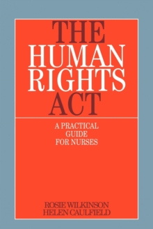 Image for The Human Rights Act  : a practical guide for nurses