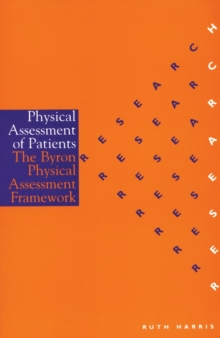 Image for Physical assessment of patients  : the Byron Physical Assessment Framework