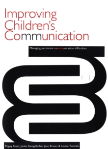 Image for Improving children's communication  : managing persistent communication difficulties