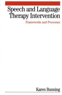 Image for Speech and language therapy intervention  : frameworks and processes