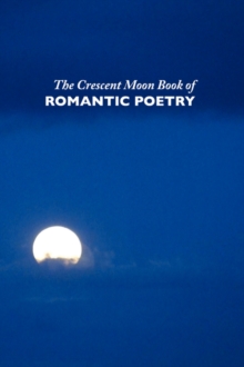 Image for The Crescent Moon book of romantic poetry