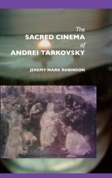 Image for The Sacred Cinema of Andrei Tarkovsky